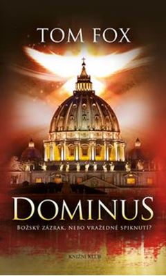 Dominus je napínavý román z nabídky KNIHCENTRUM.CZ